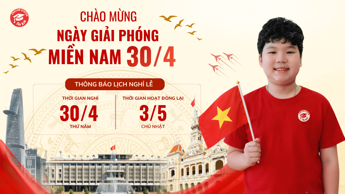 Lịch nghỉ lễ 30/4 - 1/5 tại For Kid
